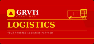 GRVTi Creations Logistics logo featuring a yellow truck icon on red background with tagline Your Trusted Logistics Partner